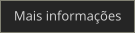 Mais informações